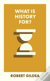 Capa do artigo What Is History For?