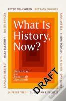 What Is History, Now?