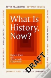 What Is History, Now?