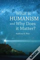 What Is Humanism And Why Does It Matter?