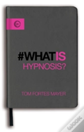 What Is Hypnosis?