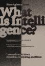 What Is Intelligence? - Preview