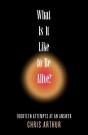 What Is It Like To Be Alive? - Preview