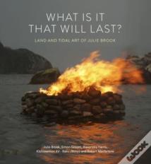 What Is It That Will Last?