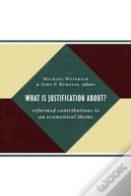 What Is Justification About?