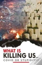Capa do artigo What Is Killing Us... Covid Or Stupidity?