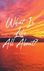 What Is Life All About? - Preview
