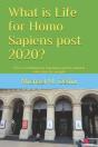 What Is Life For Homo Sapiens Post 2020? - Preview