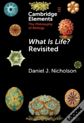 What Is Life? Revisited