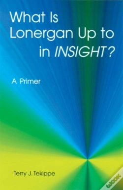 Capa do artigo What Is Lonergan Up To In "Insight"?