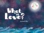What Is Love? - Preview