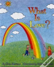 What Is Love?