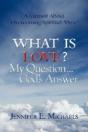 What Is Love? My Question...God'S Answer - Preview