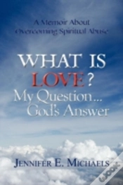 Capa do artigo What Is Love? My Question...God