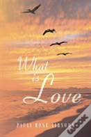 What Is Love