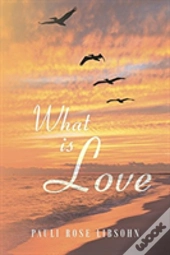 What Is Love