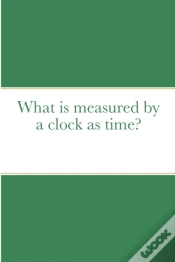 Capa do artigo What Is Measured By A Clock As Time?
