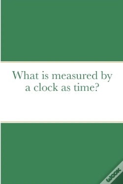 Capa do artigo What Is Measured By A Clock As Time?
