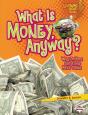 What Is Money, Anyway? - Preview