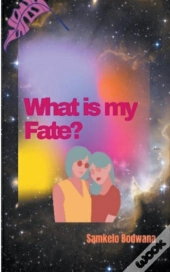 What Is My Fate?