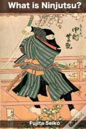 What Is Ninjutsu?
