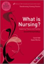 What Is Nursing? Exploring Theory And Practice