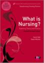 What Is Nursing? Exploring Theory And Practice - Preview