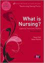 What Is Nursing? Exploring Theory And Practice - Preview