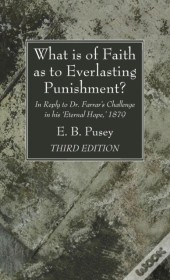 What Is Of Faith As To Everlasting Punishment?, Third Edition