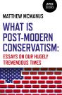 What Is Post-Modern Conservatism - Preview
