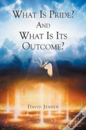 What Is Pride? And What Is Its Outcome?