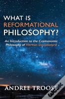 What Is Reformational Philosophy?
