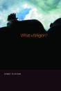 What Is Religion? - Preview