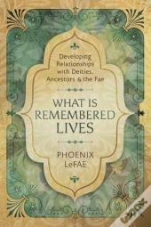 What Is Remembered Lives