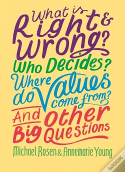 Capa do artigo What Is Right And Wrong? Who Decides? Where Do Values Come From? And Other Big Questions