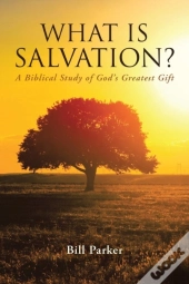 What Is Salvation?