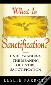 What Is Sanctification?