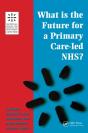 What Is The Future For A Primary Care-Led Nhs? - Preview