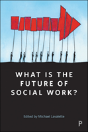 What Is The Future Of Social Work? - Preview