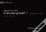 What Is The Gospel? Study Guide