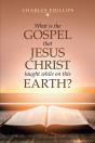 What Is The Gospel That Jesus Christ Taught While On This Earth? - Preview