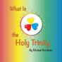 What Is The Holy Trinity - Preview