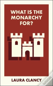 Capa do artigo What Is The Monarchy For?