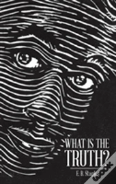 What Is The Truth?