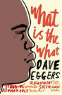 What Is The What - Preview