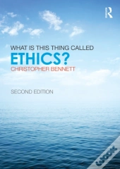 What Is This Thing Called Ethics?