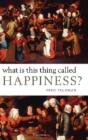 What Is This Thing Called Happiness? - Preview