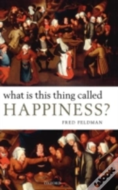 What Is This Thing Called Happiness?