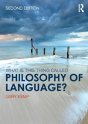 What Is This Thing Called Philosophy Of Language? - Preview