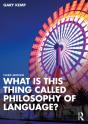 What Is This Thing Called Philosophy Of Language? - Preview